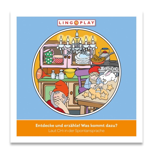 [80582] Entdecke und erzähle! Was kommt dazu? Laut CH1 in der Spontansprache