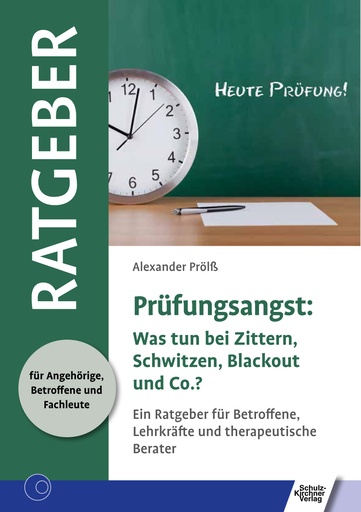 [874543] Prüfungsangst: Was tun bei Zittern, Schwitzen, Blackout und Co.?  E-Book